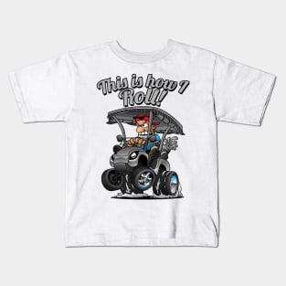 This Is How I Roll Funny Golf Cart Cartoon Kids T-Shirt